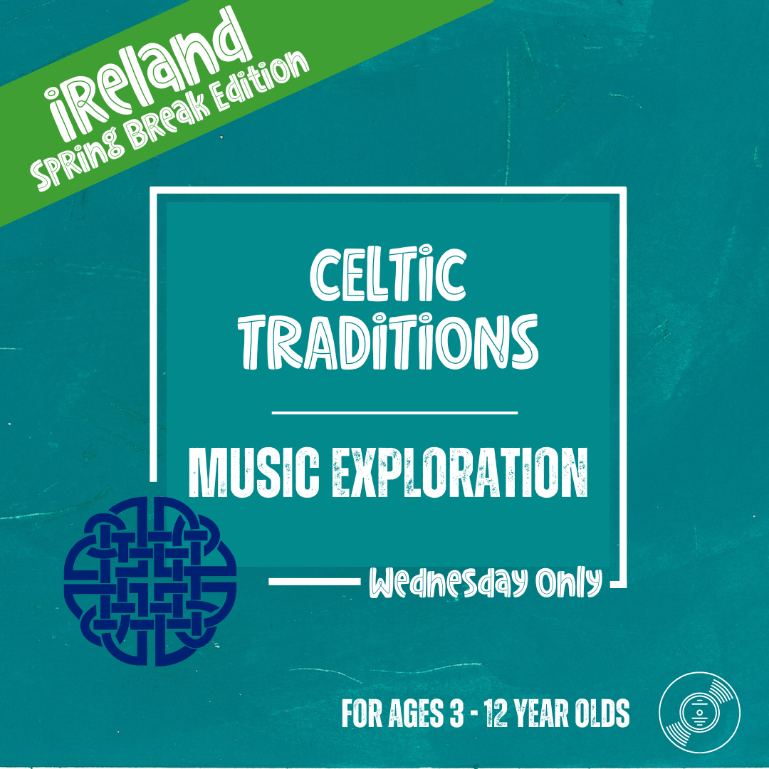 Celtic Traditions: Music Exploration (Wednesday)