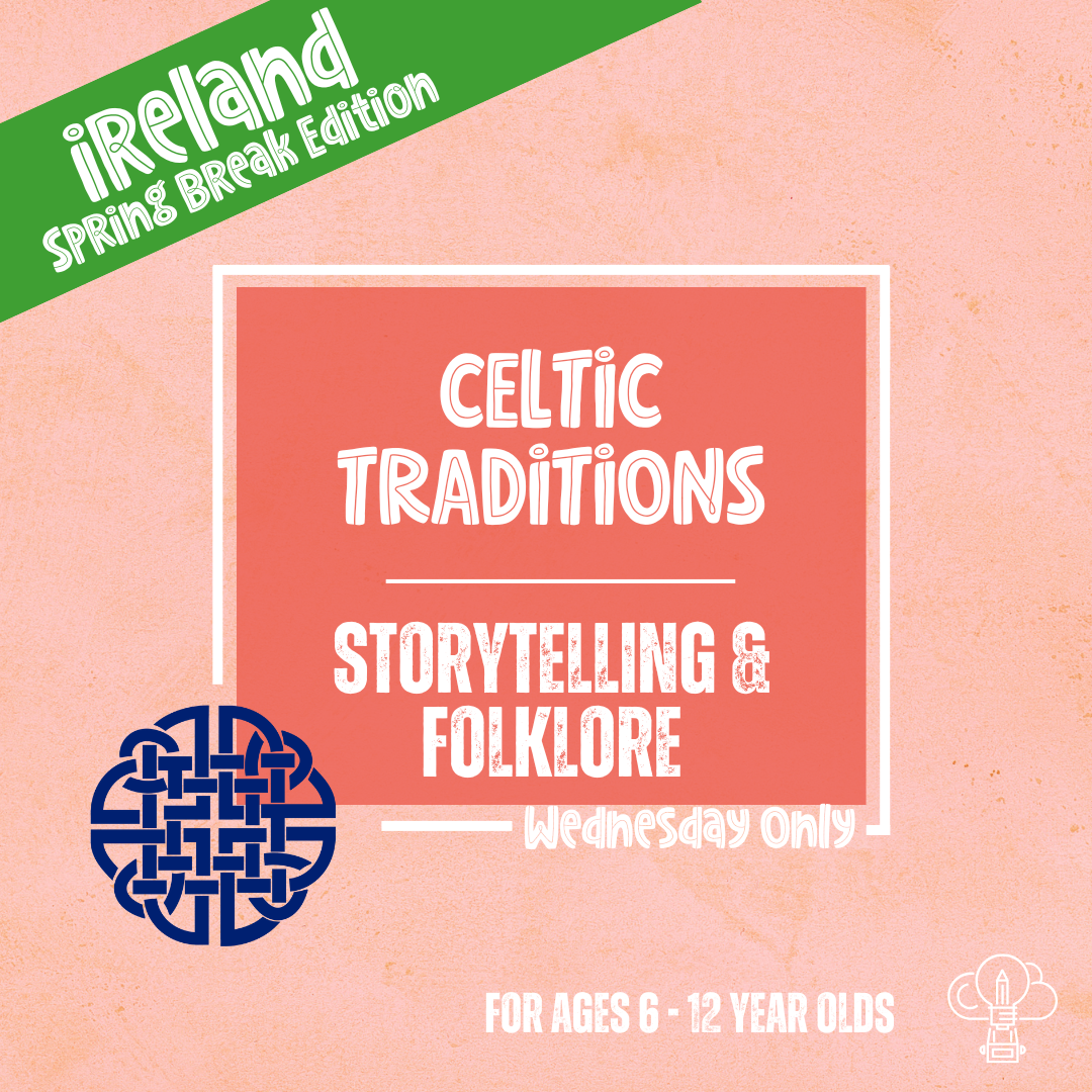 Celtic Traditions: Storytelling & Folklore (Wednesday)