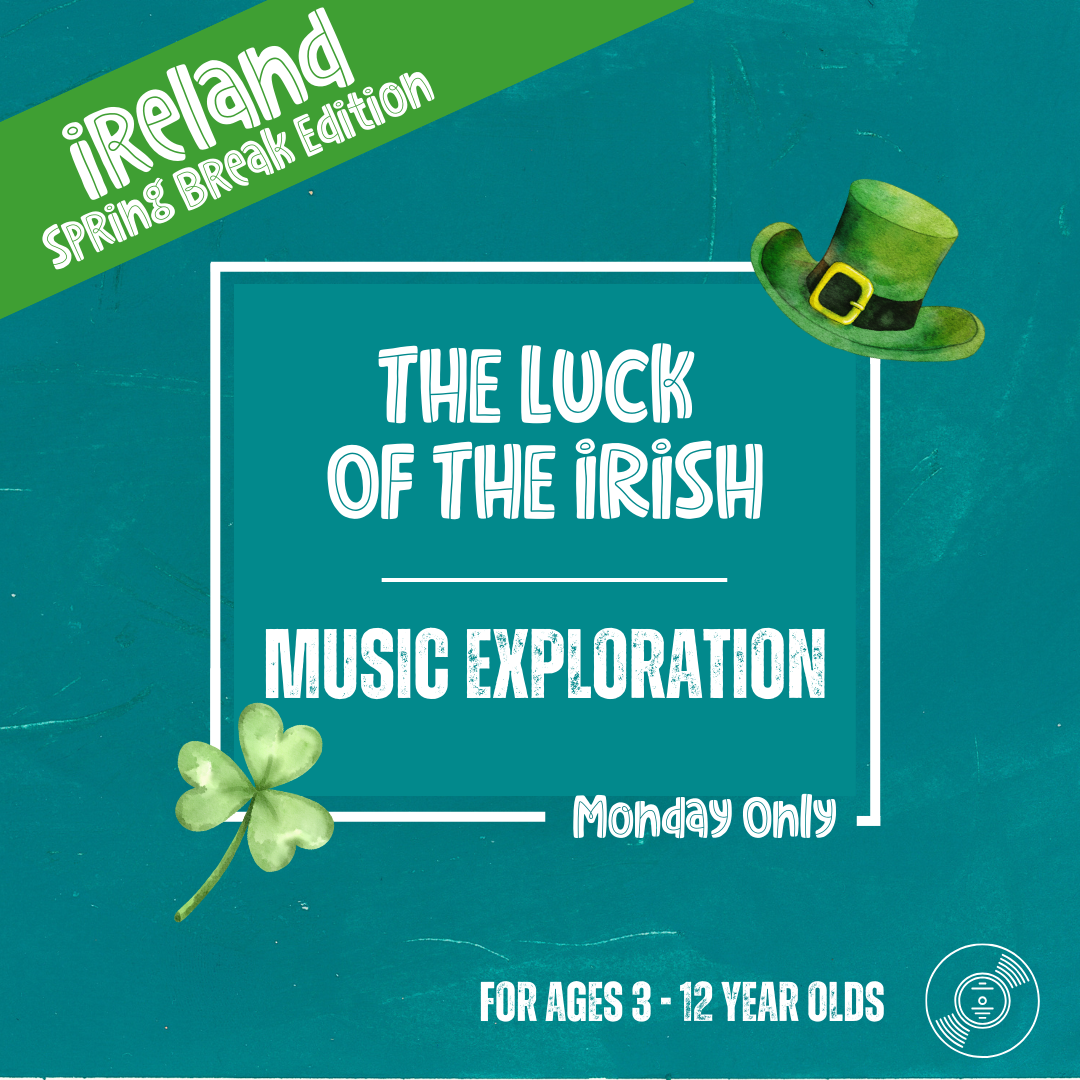 The Luck of the Irish: Music Exploration (Monday)