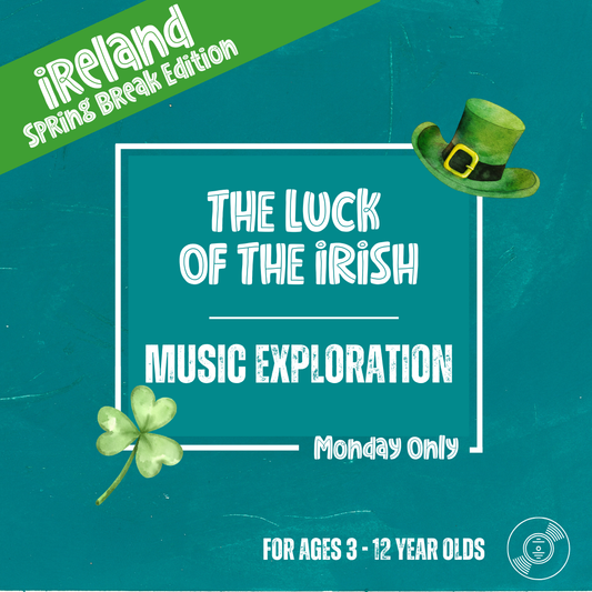 The Luck of the Irish: Music Exploration (Monday)