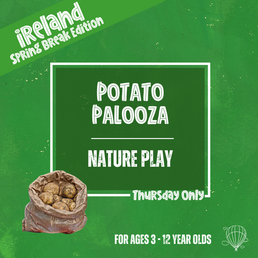 Potato Palooza: Nature Play (Thursday)