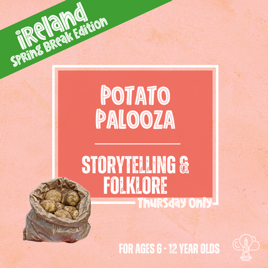 Potato Palooza: Storytelling & Folklore (Thursday)