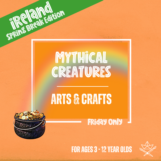 Mythical Creatures: Arts & Crafts Class (Friday)