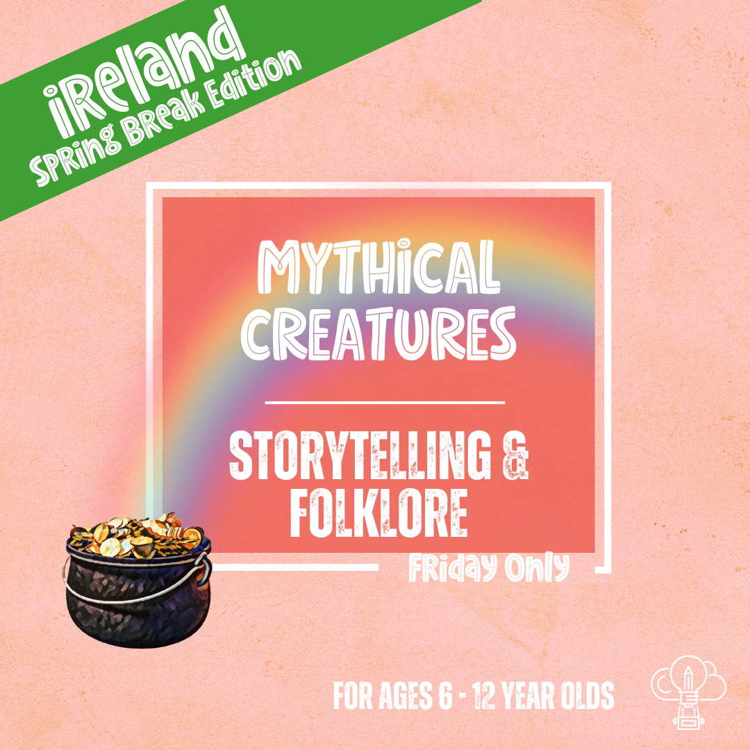 Mythical Creatures: Storytelling & Folklore (Friday)