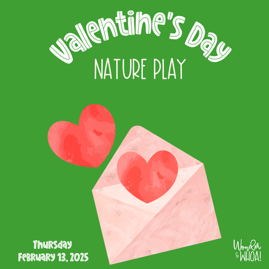 Valentine's Day Nature Play Class (Thursday)