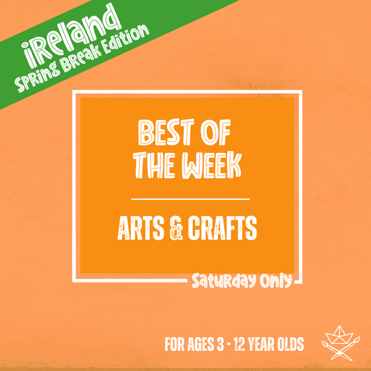 The Best of Ireland: Arts & Crafts Class (Saturday)