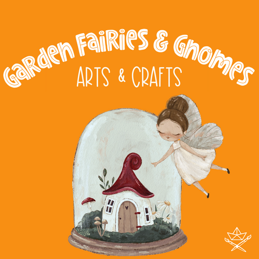 Garden Fairies & Gnomes Arts & Crafts Class (Monday)