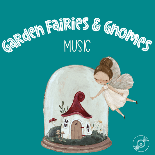 Garden Fairies & Gnomes Music Class (Monday)