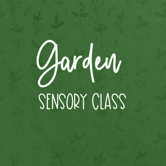 Garden Sensory Class